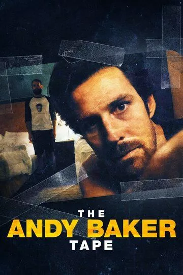 The Andy Baker Tape